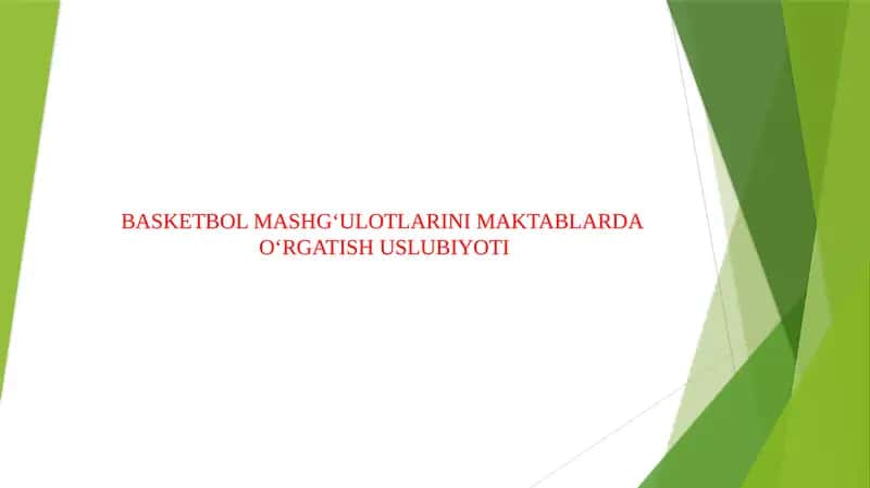 BASKETBOL MASHG‘ULOTLARINI MAKTABLARDA O‘RGATISH USLUBIYOTI