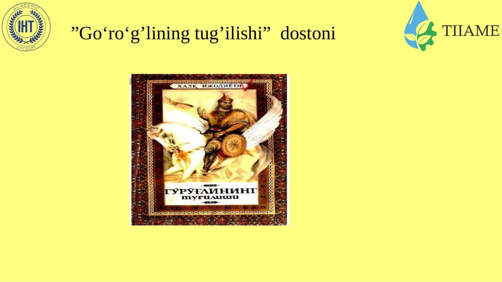 ”Go‘ro‘g’lining tug‘ilishi” dostoni