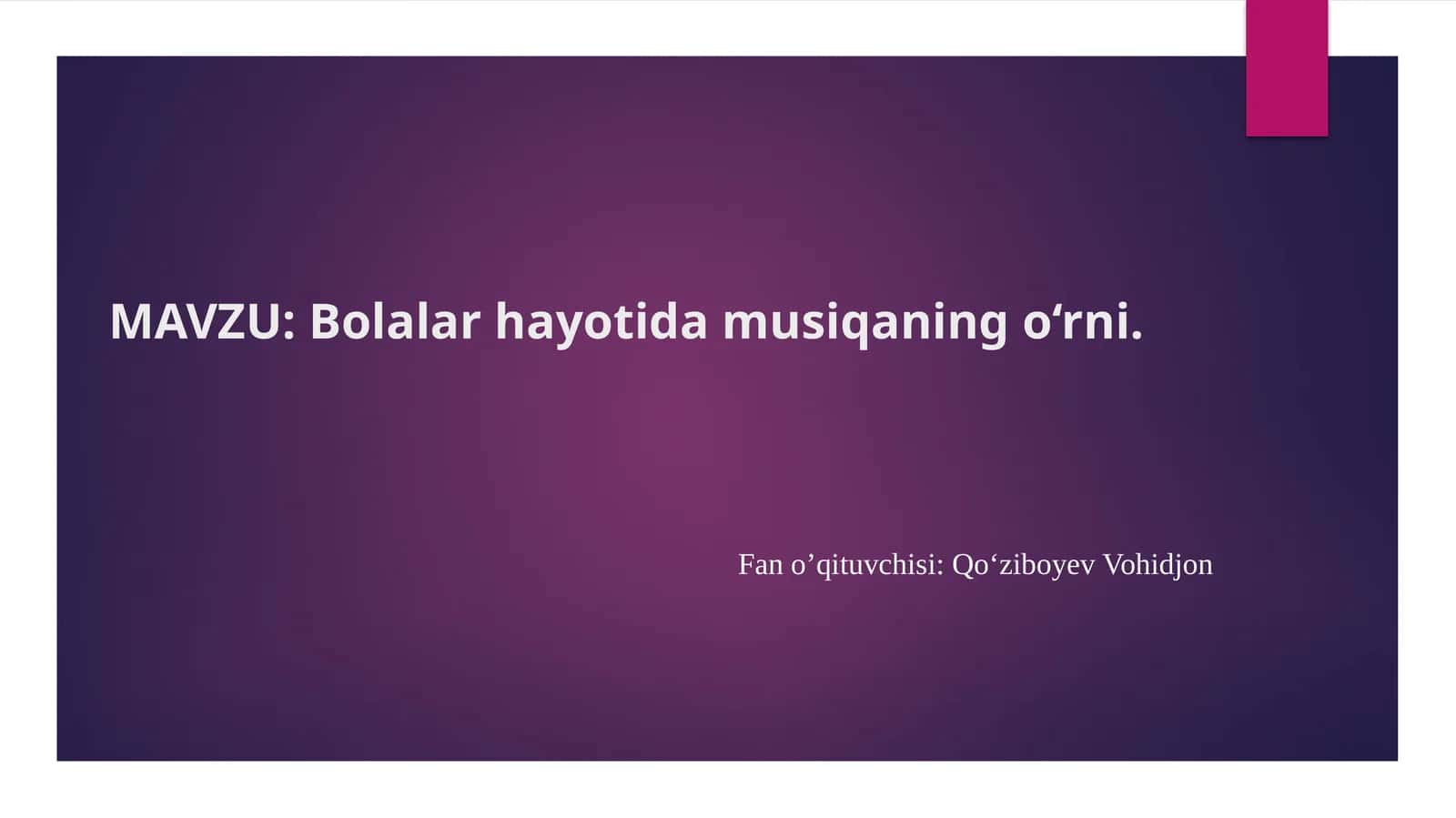 Bolalar hayotida musiqa o'rni