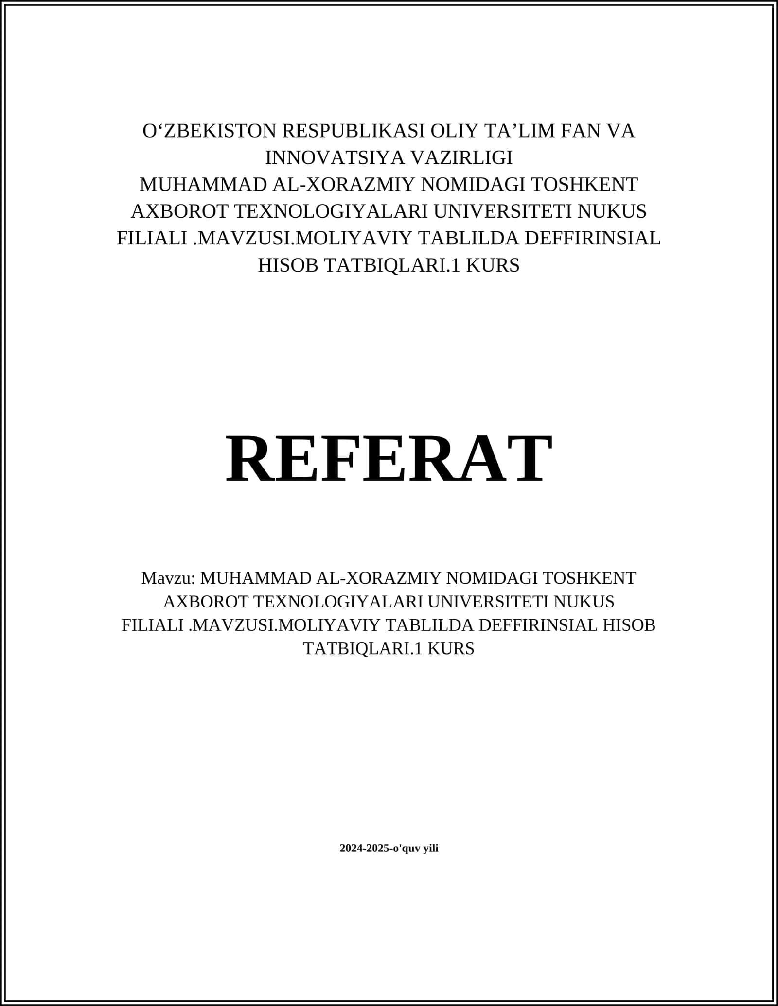 MUHAMMAD AL-XORAZMIY NOMIDAGI TOSHKENT AXBOROT TEXNOLOGIYALARI UNIVERSITETI NUKUS FILIALI.MAVZUSI.MOLIYAVIY TABLILDA DEFFIRINSIAL HISOB TATBIQLARI.1 KURS
