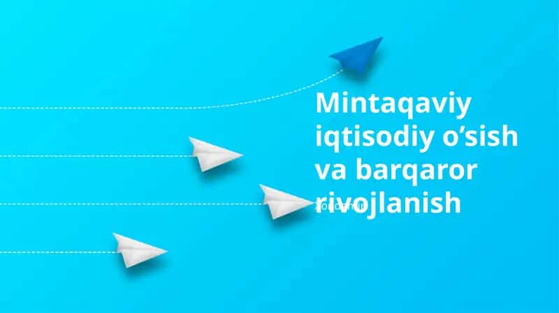 Mintaqaviy iqtisodiy o’sish va barqaror rivojlanish