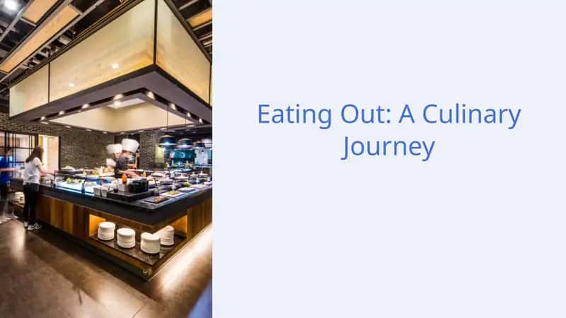 Eating Out: A Culinary Journey