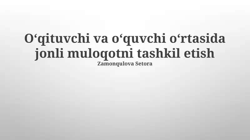 Muloqotning ahamiyati va uslublari