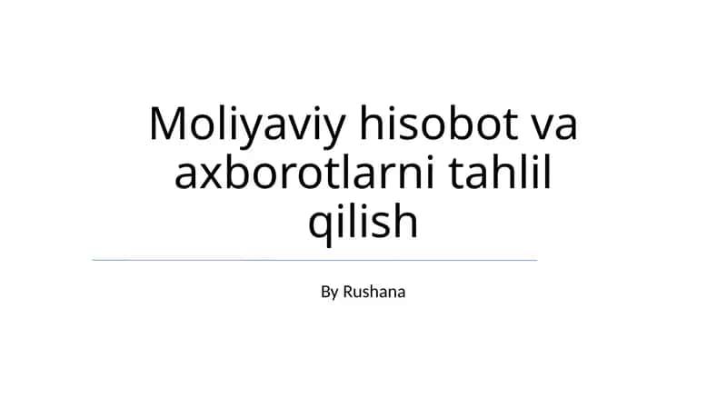 Moliyaviy hisobot va axborotlarni tahlil qilish