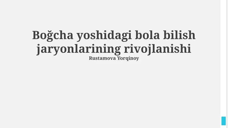 Boğcha yoshidagi bola bilish jaryonlarining rivojlanishi
