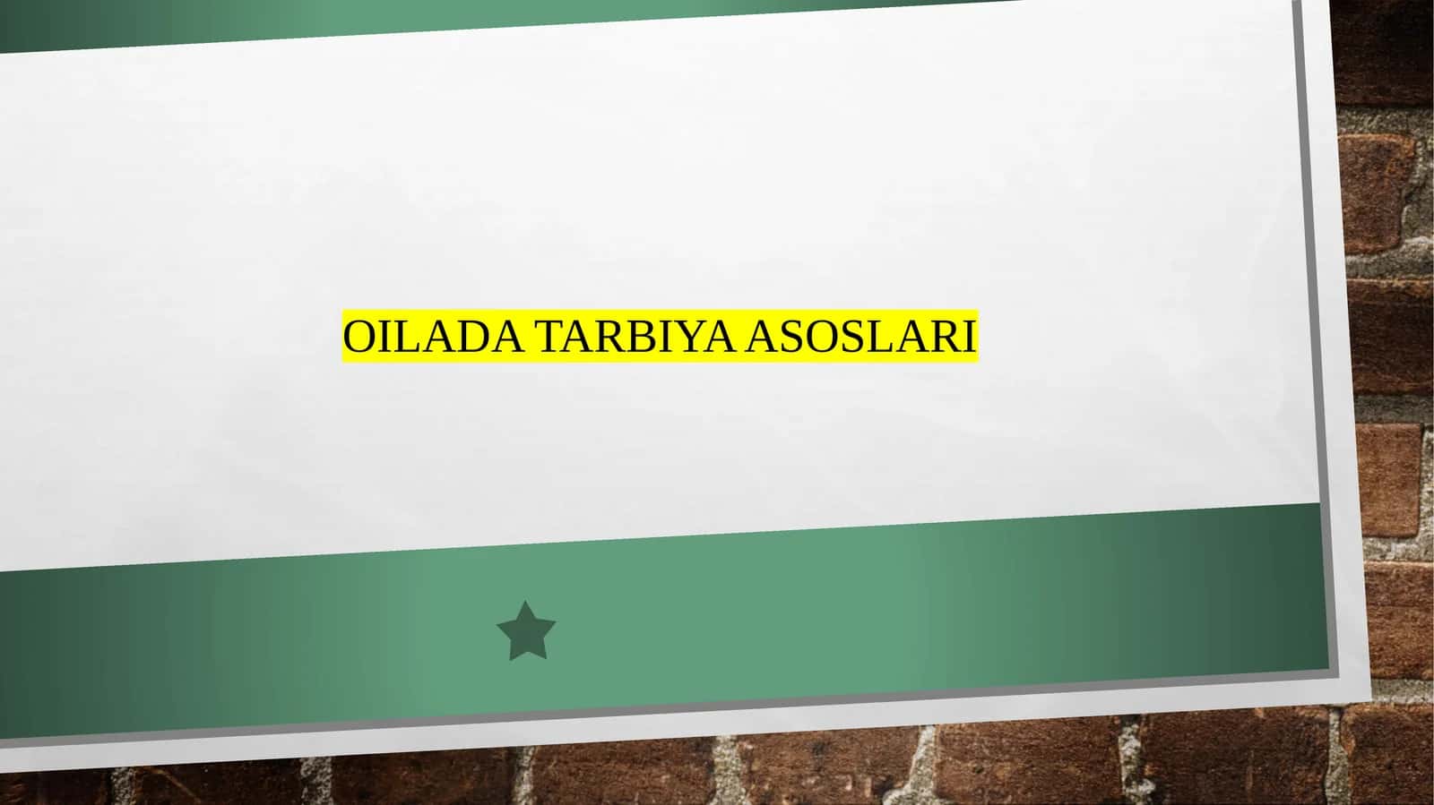 OILADA TARBIYA ASOSLARI