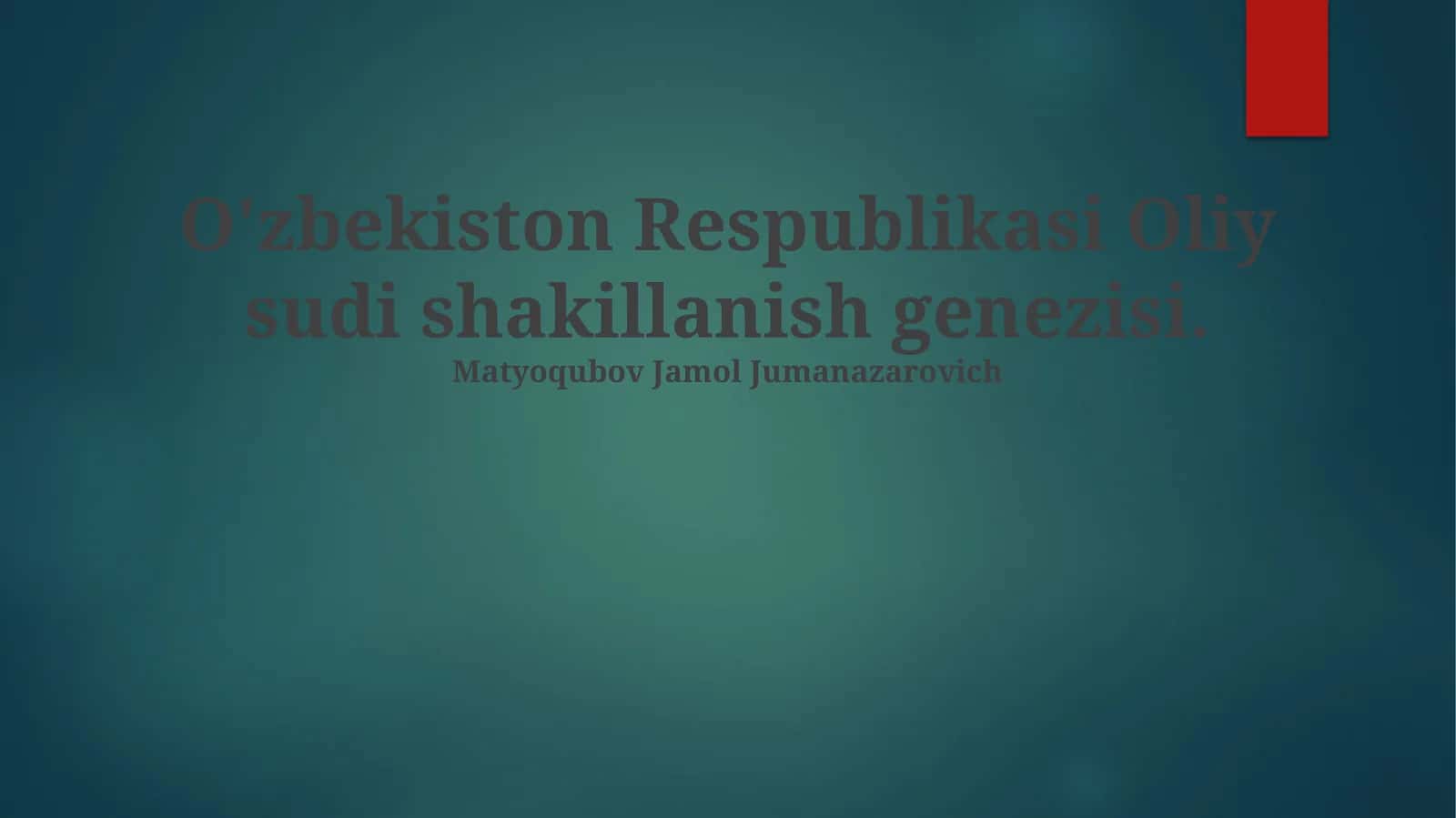 O'zbekiston Respublikasi Oliy sudi shakillanish genezisi