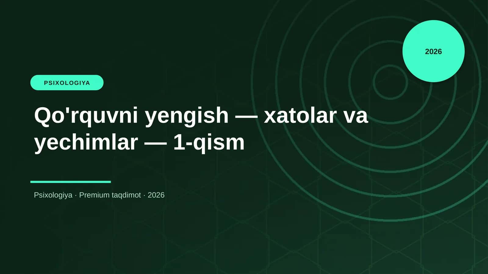 Qo'rquvni yengish — xatolar va yechimlar — 1-qism