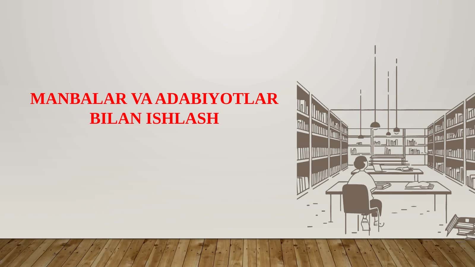 MANBALAR VA ADABIYOTLAR BILAN ISHLASH