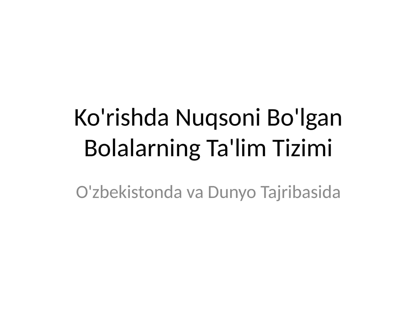 Ko'rishda Nuqsoni Bo'lgan Bolalarning Ta'lim Tizimi
