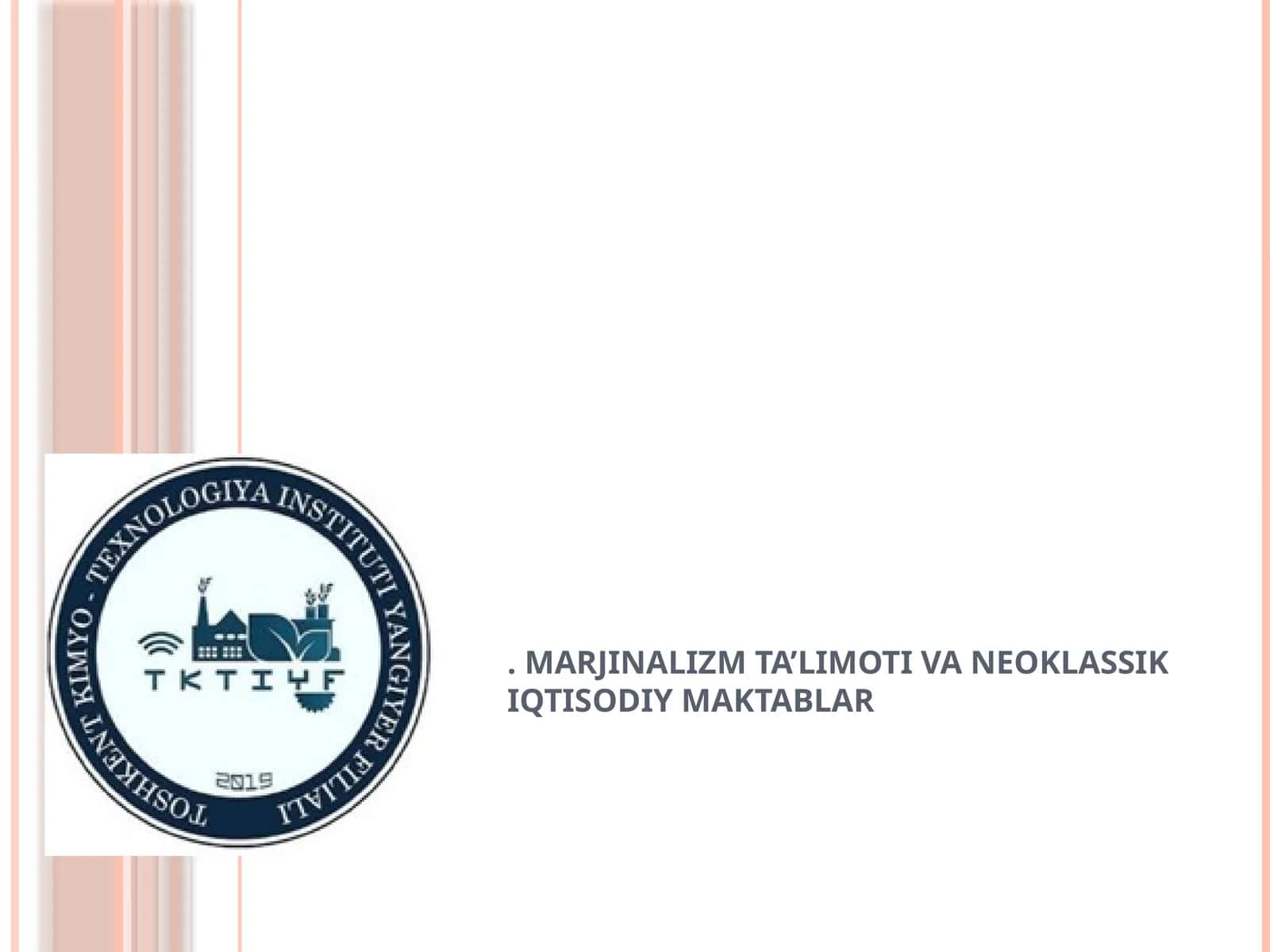 MARJINALIZM TA’LIMOTI VA NEOKLASSIK IQTISODIY MAKTABLAR