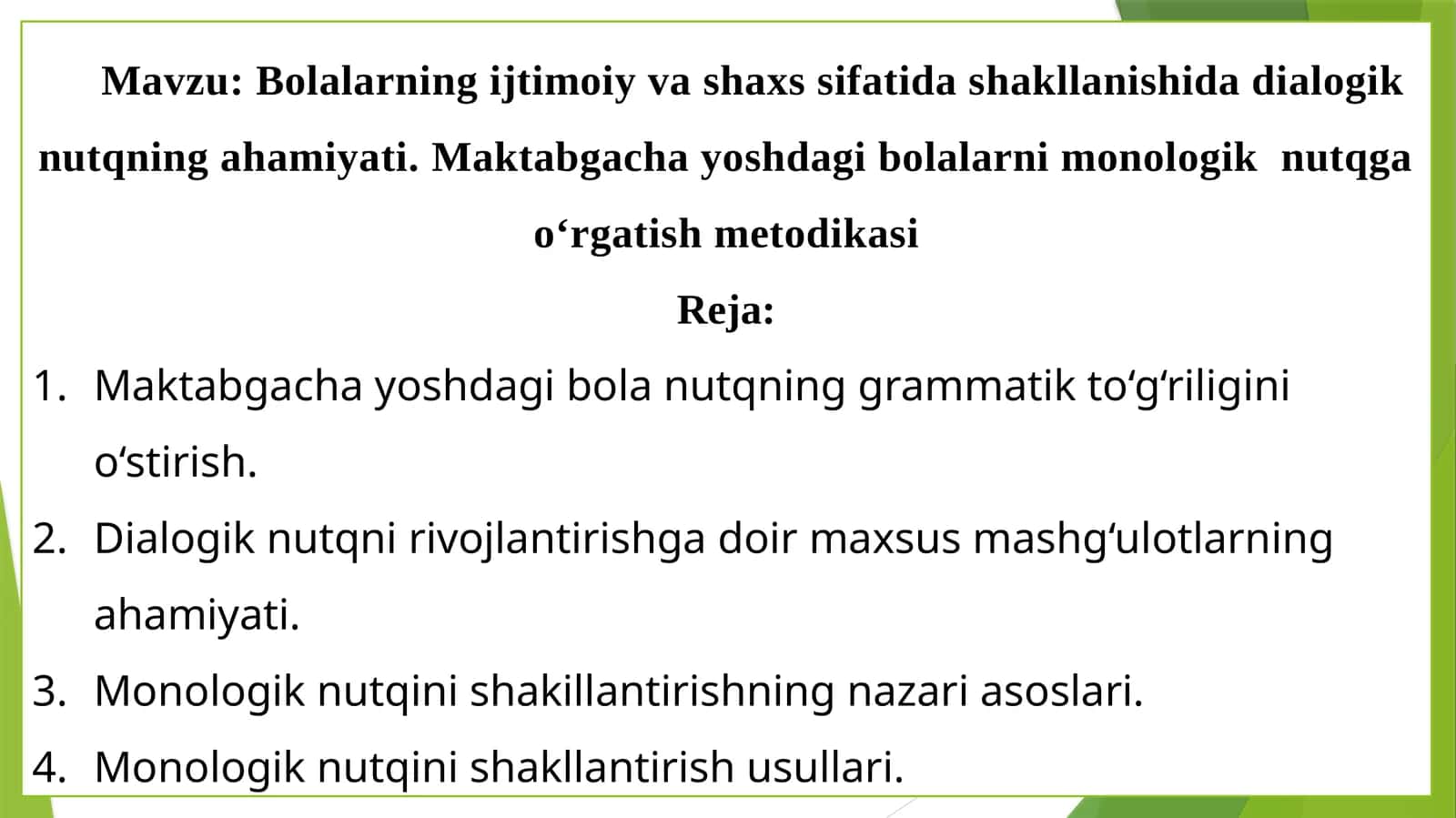 Bolalarning ijtimoiy va shaxs sifatida shakllanishida dialogik nutqning ahamiyati. Maktabgacha yoshdagi bolalarni monologik nutqqa o‘rgatish metodikasi