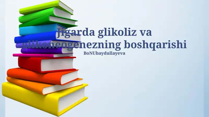 Jigarda glikoliz va glikoneogenezning boshqarishi