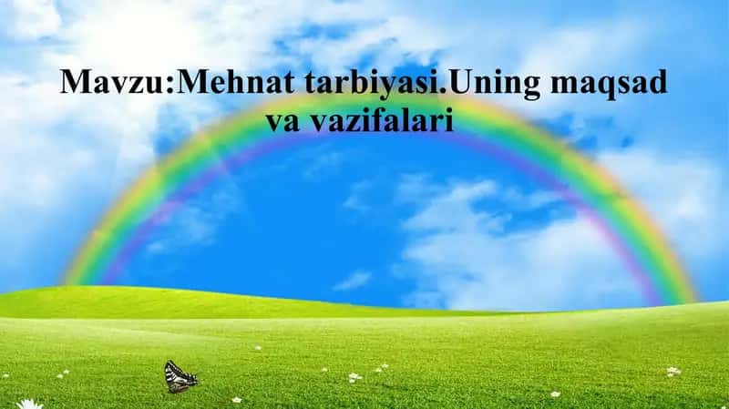 Mehnattarbiyasi.Uningmaqsad va vazifalari