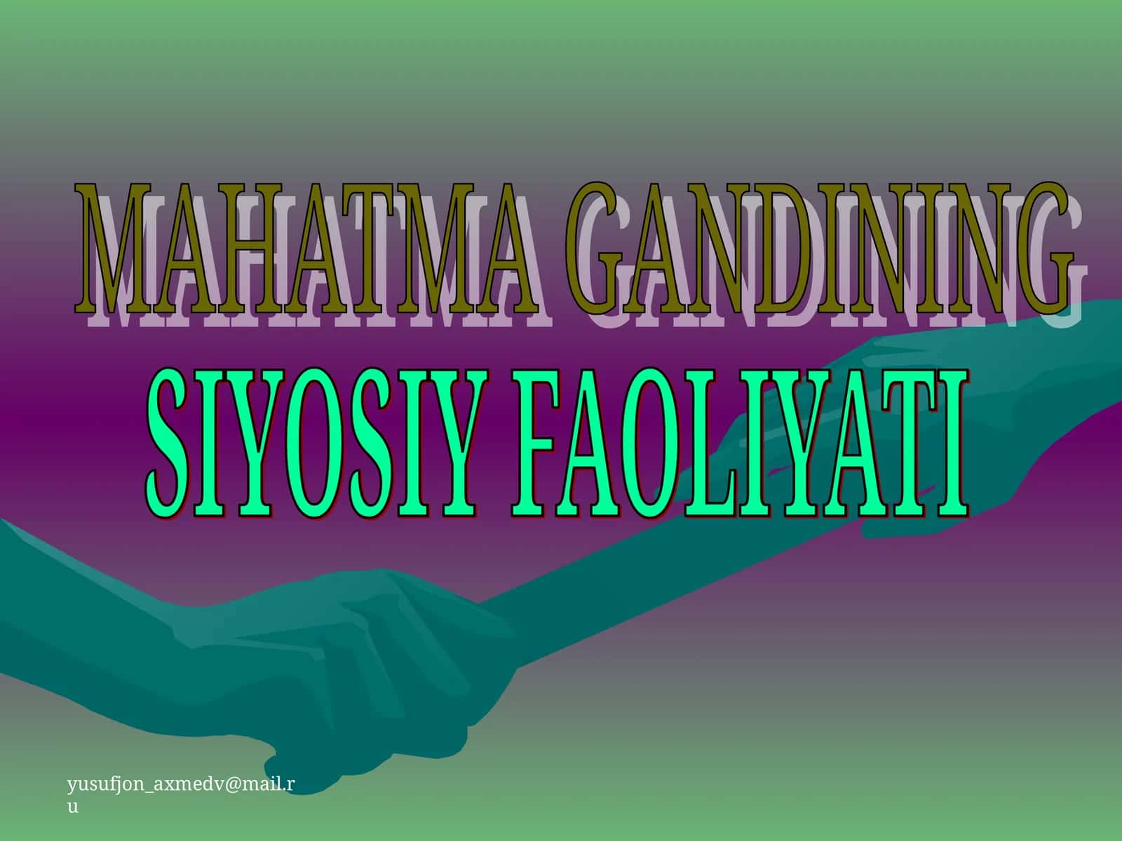 MAHATMA GANDINING SIYOSIY FAOLIYATI