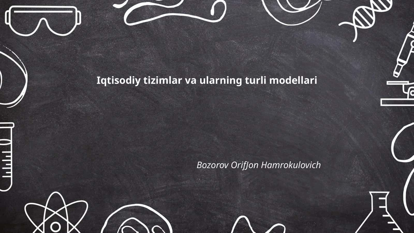 Iqtisodiy tizimlar va ularning turli modellari