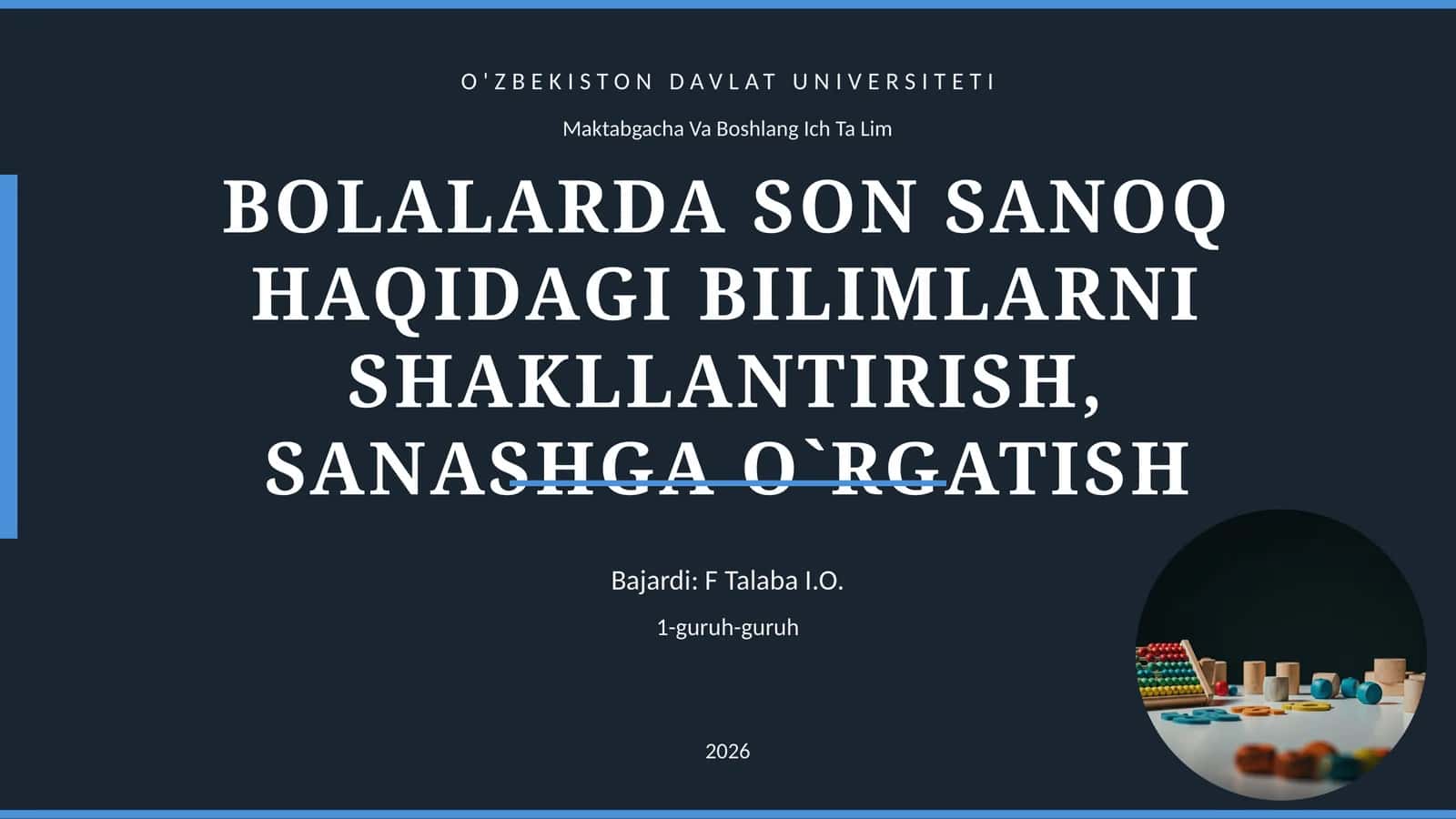 BOLALARDA SON SANOQ HAQIDAGI BILIMLARNI SHAKLLANTIRISH, SANASHGA O`RGATISH