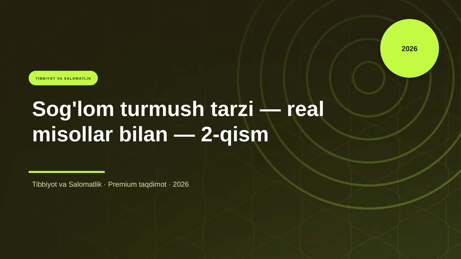 Sog'lom turmush tarzi — real misollar bilan — 2-qism