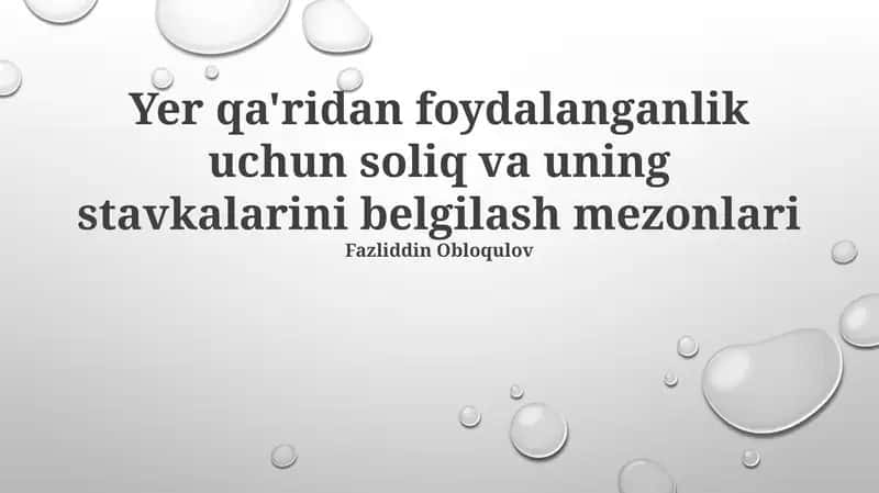 Yer qa'ridan foydalanganlik uchun soliq va uning stavkalarini belgilash mezonlari