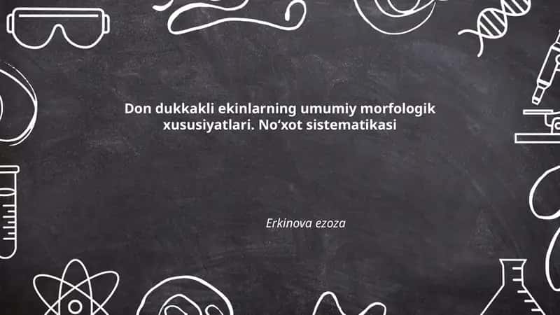 Don dukkakli ekinlarning umumiy morfologik xususiyatlari