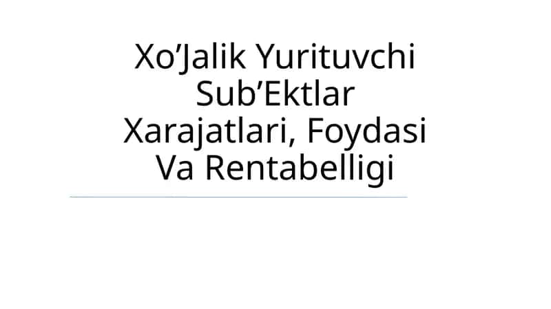 XoʼJalik Yurituvchi SubʼEktlar Xarajatlari, Foydasi Va Rentabelligi