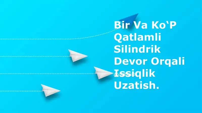 Silindrik Devor Orqali Issiqlik Uzatish