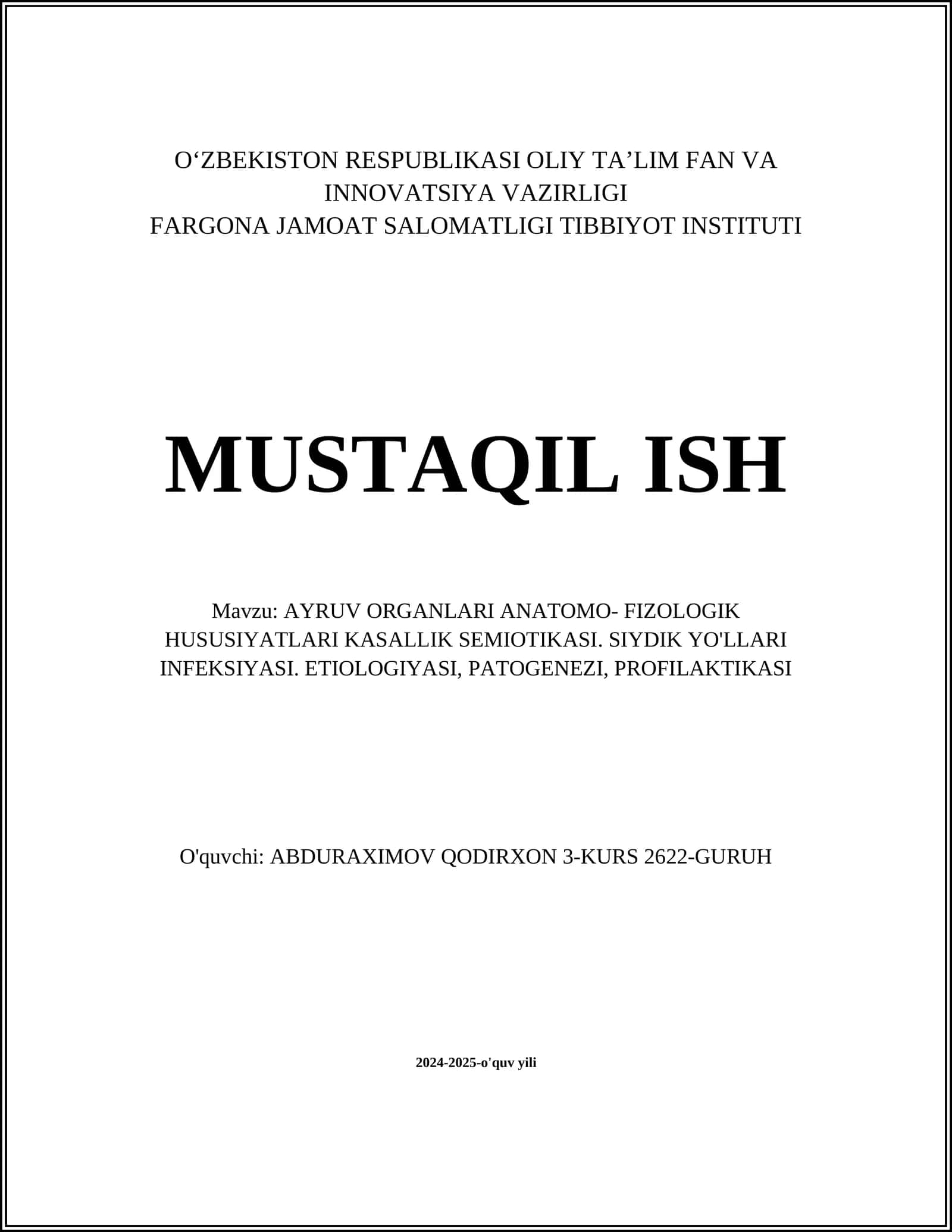 AYRUV ORGANLARI ANATOMO- FIZOLOGIK HUSUSIYATLARI KASALLIK SEMIOTIKASI. SIYDIK YO'LLARI INFEKSIYASI. ETIOLOGIYASI, PATOGENEZI, PROFILAKTIKASI
