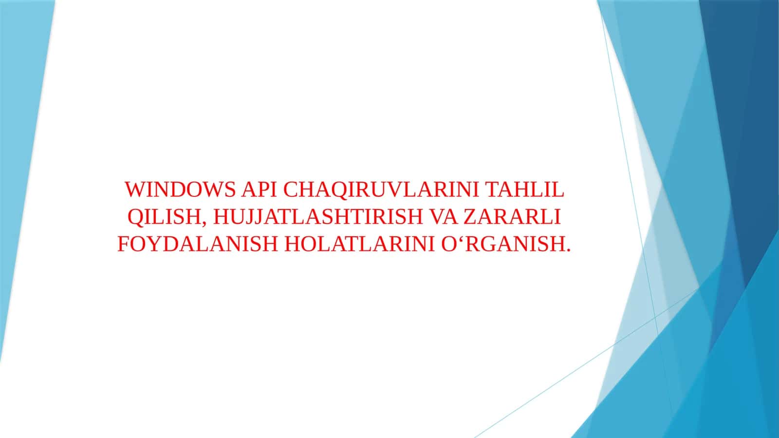 WINDOWS API CHAQIRUVLARINI TAHLIL QILISH, HUJJATLASHTIRISH VA ZARARLI FOYDALANISH HOLATLARINI O‘RGANISH.