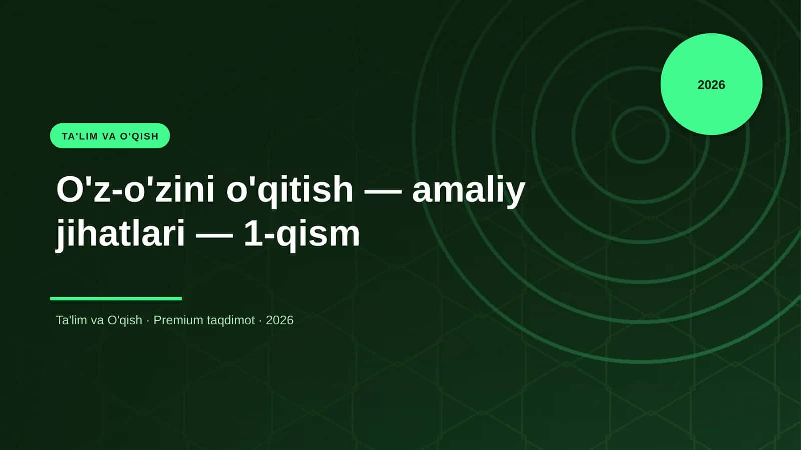 O'z-o'zini o'qitish — amaliy jihatlari — 1-qism
