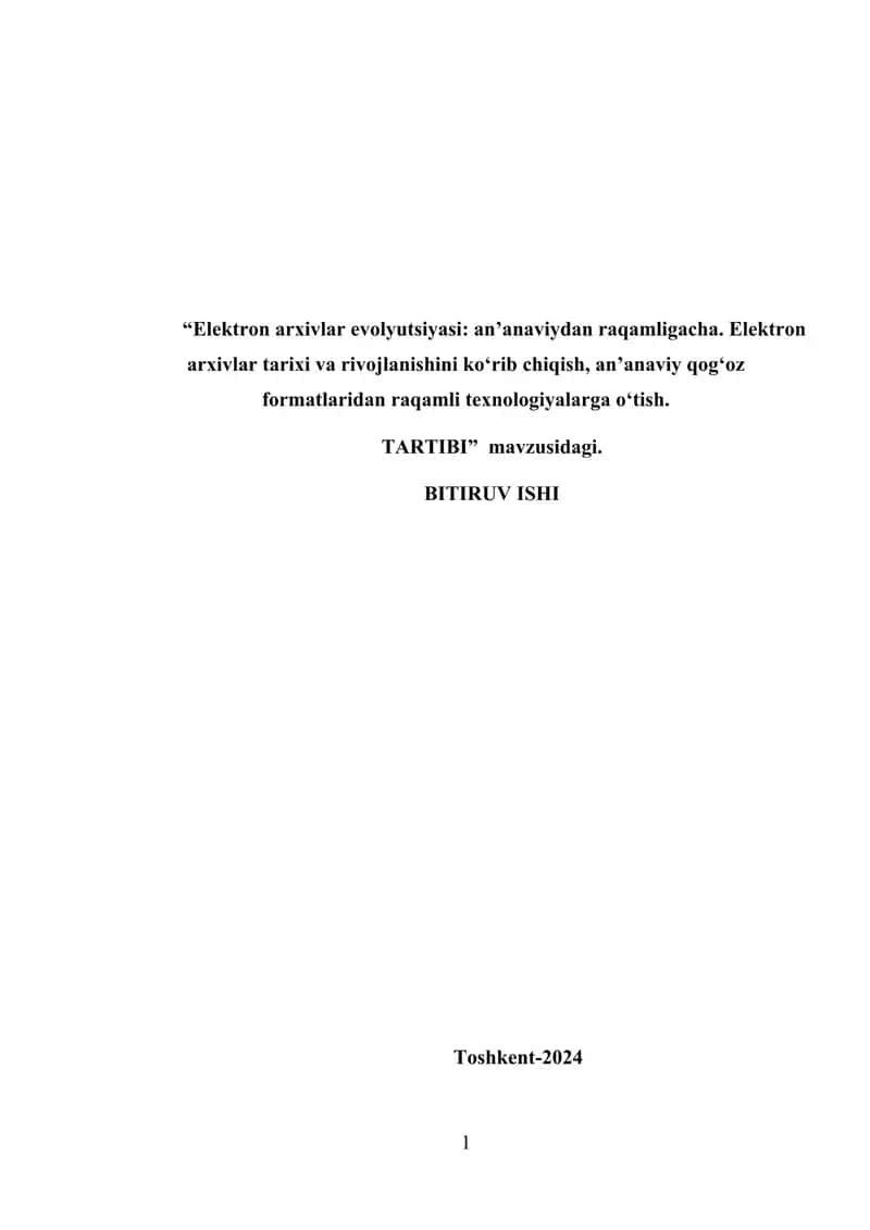 Elektron arxivlar evolyutsiyasi an’anaviydan raqamligacha. Elektron arxivlar tarixi va rivojlanishini ko‘rib chiqish, an’anaviy qog‘oz formatlaridan raqamli texnologiyalarga o‘tish