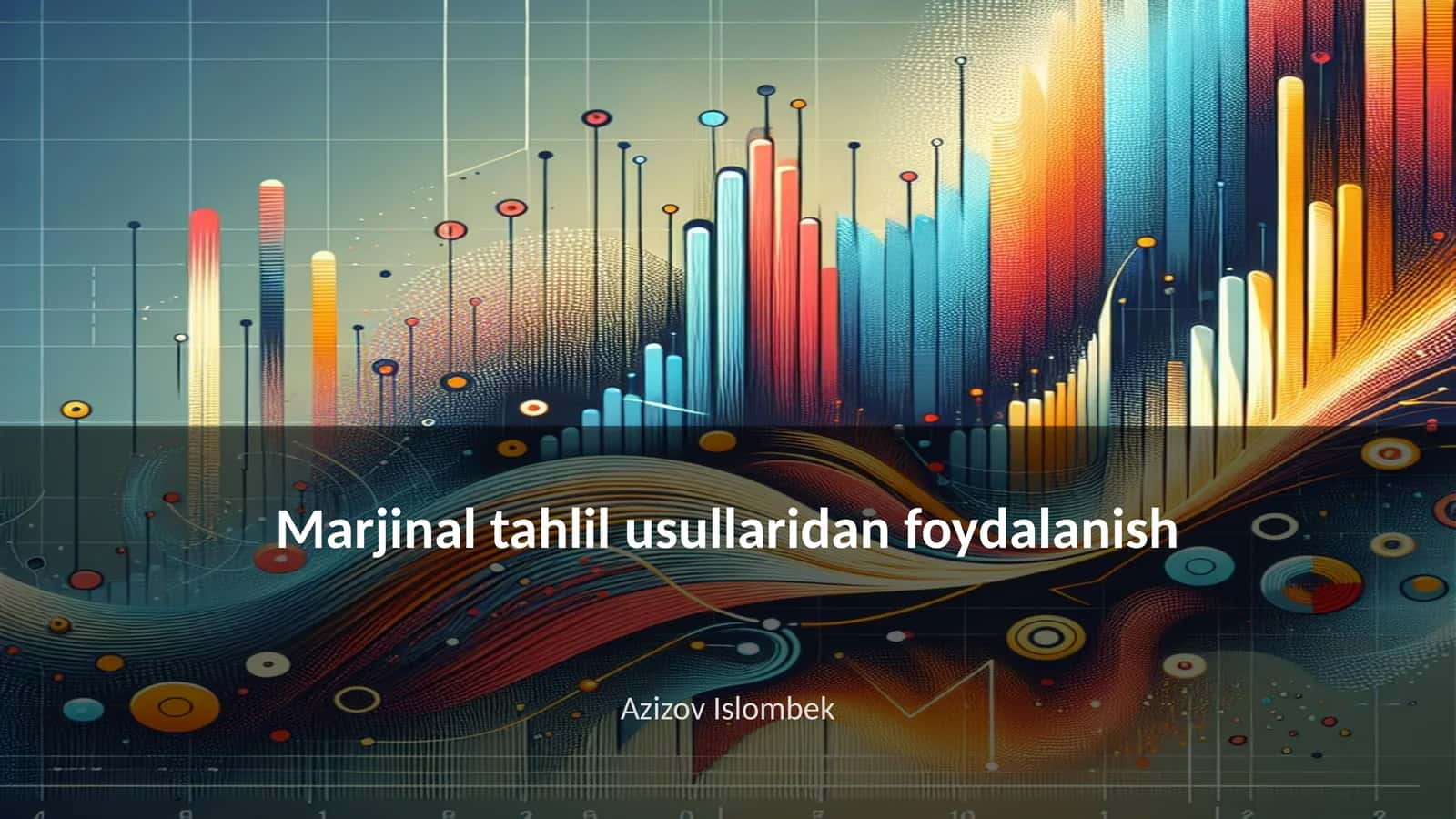 Marjinal tahlil usullaridan foydalanish