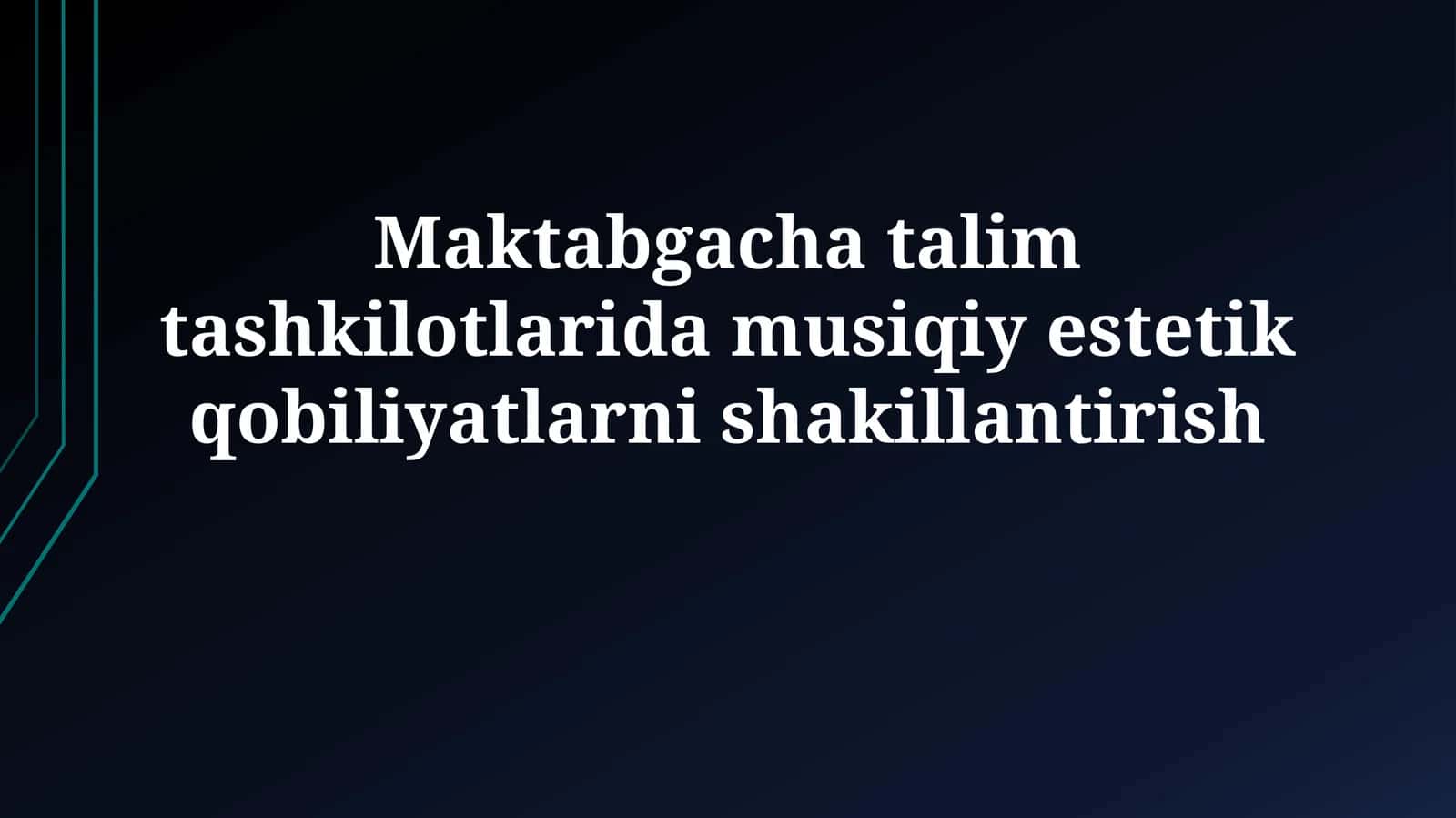 Musiqiy va Estetik Qobiliyatlarni Rivojlantirish