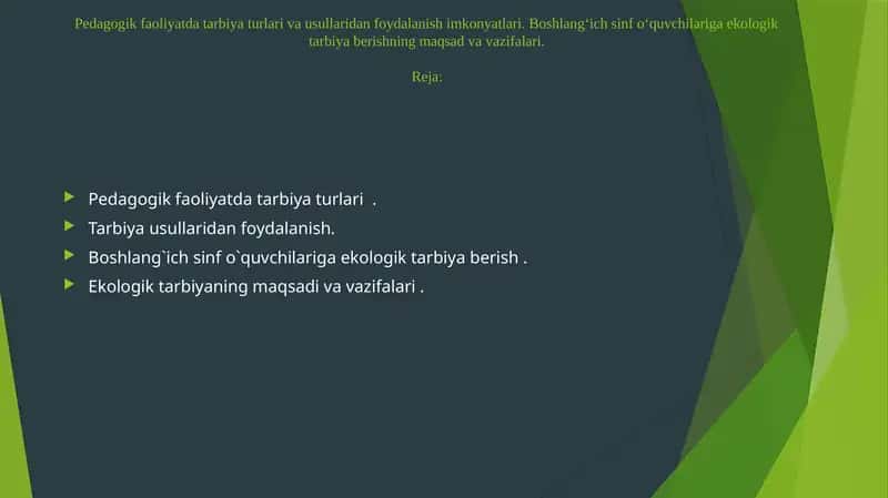 Pedagogik faoliyatda tarbiya turlari va usullaridan foydalanish imkonyatlari