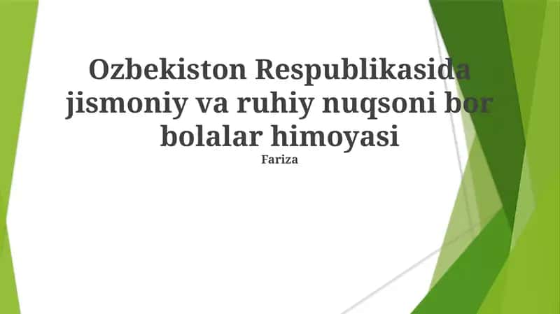 Ozbekiston Respublikasida jismoniy va ruhiy nuqsoni bor bolalar himoyasi