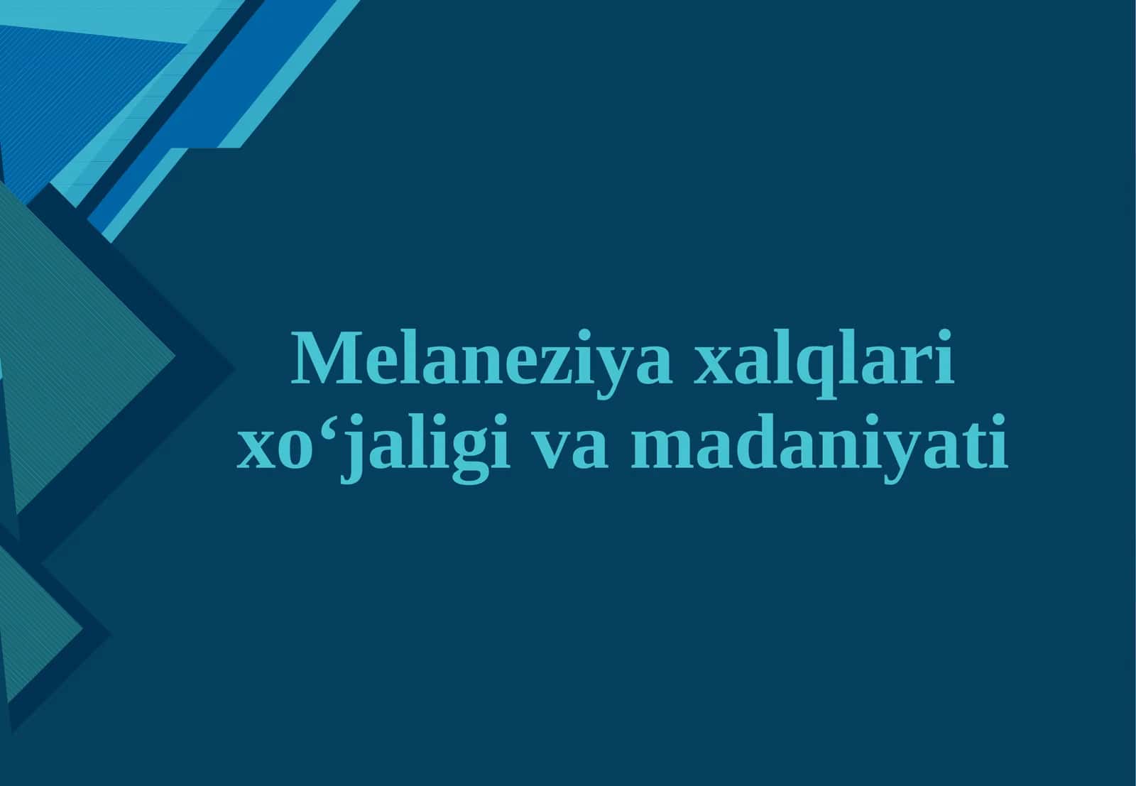 Melaneziyaxalqlar ixoʻjaligi va madaniyati