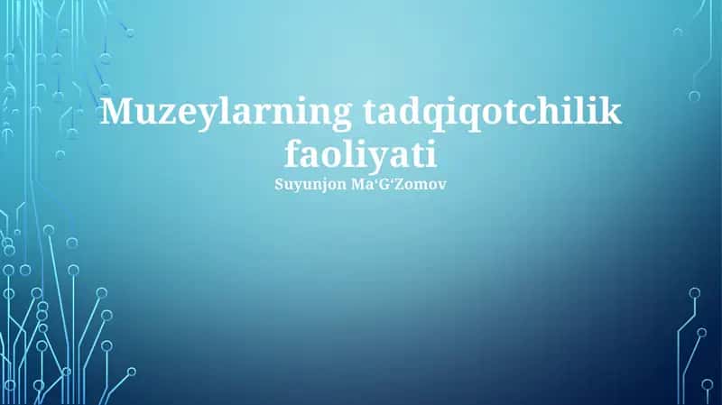 Muzeylarning tadqiqotchilik faoliyati