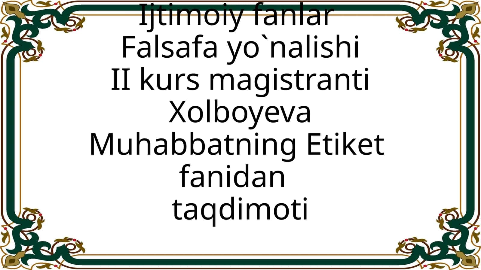 Muhabbatning Etiket fani darsi