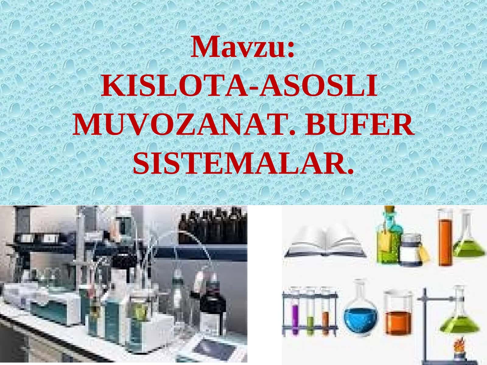 KISLOTA-ASOSLIMUVOZANAT. BUFER SISTEMALAR