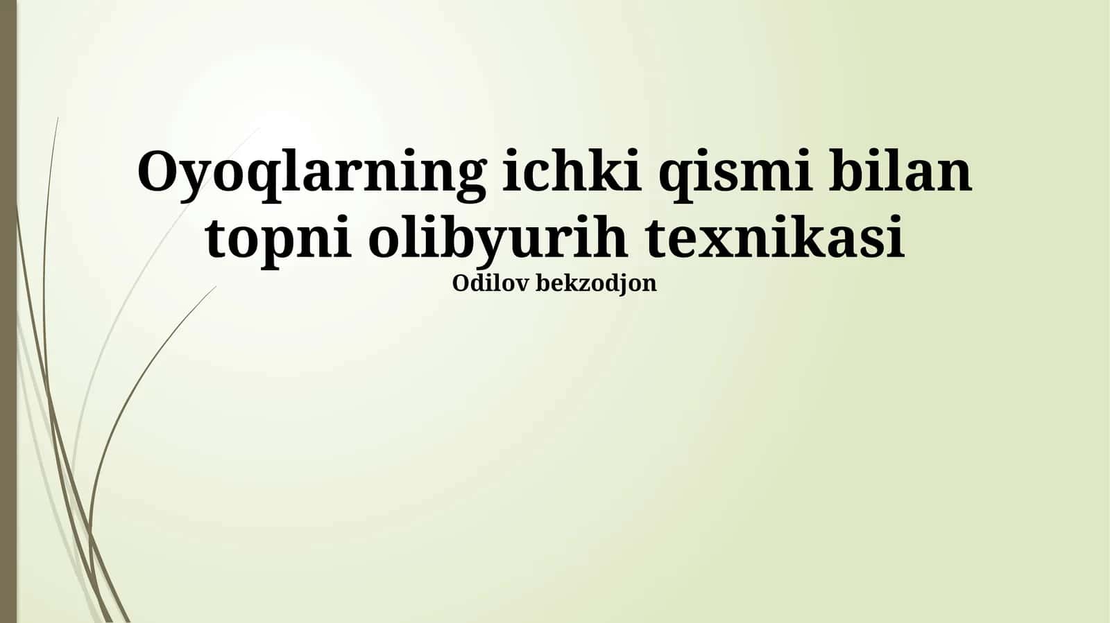 Ichki Oyoq Tagligi To'pi Manipulyatsiya Texnikasi