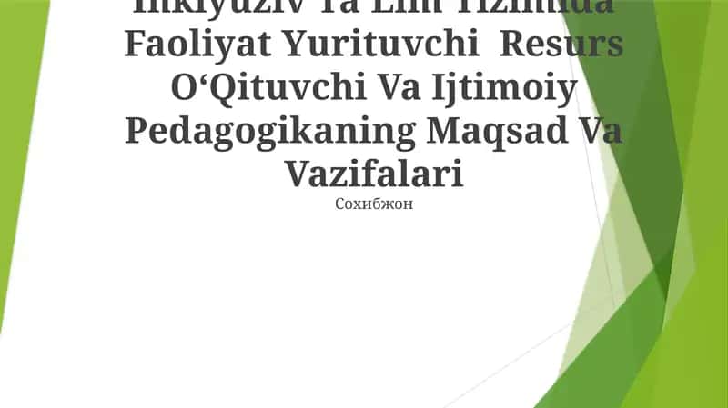 Inklyuziv Ta‘Lim Tizimida Faoliyat Yurituvchi Resurs O‘Qituvchi Va Ijtimoiy Pedagogikaning Maqsad Va Vazifalari
