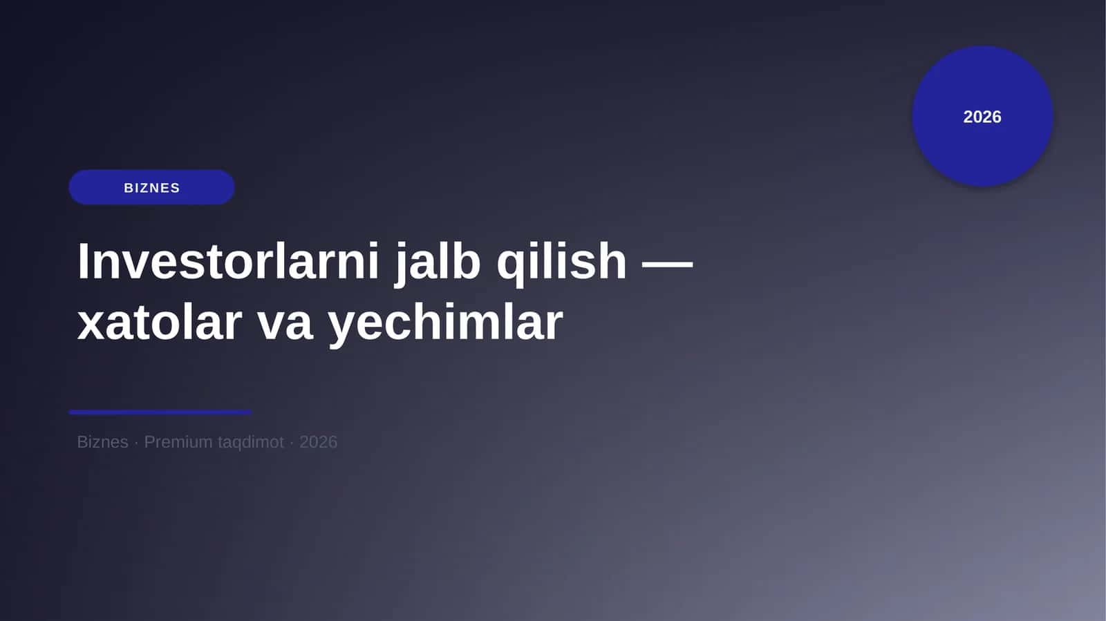 Investorlarni jalb qilish — xatolar va yechimlar