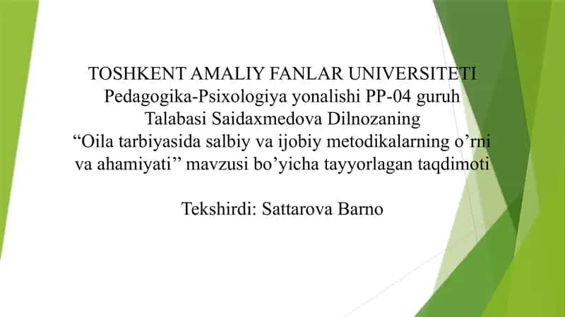 Oila tarbiyasida salbiy va ijobiy metodikalarning o’rni va ahamiyati