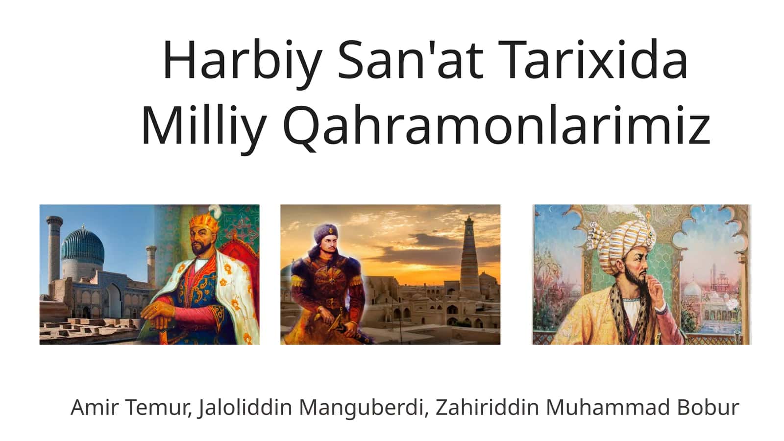 Harbiy San'at Tarixida Milliy Qahramonlarimiz