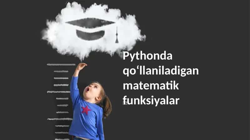 Pythonda qoʻllaniladigan matematik funksiyalar