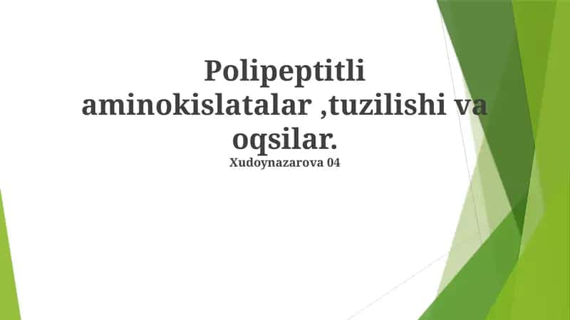 Polipeptitli aminokislatalar,tuzilishi va oqsilar