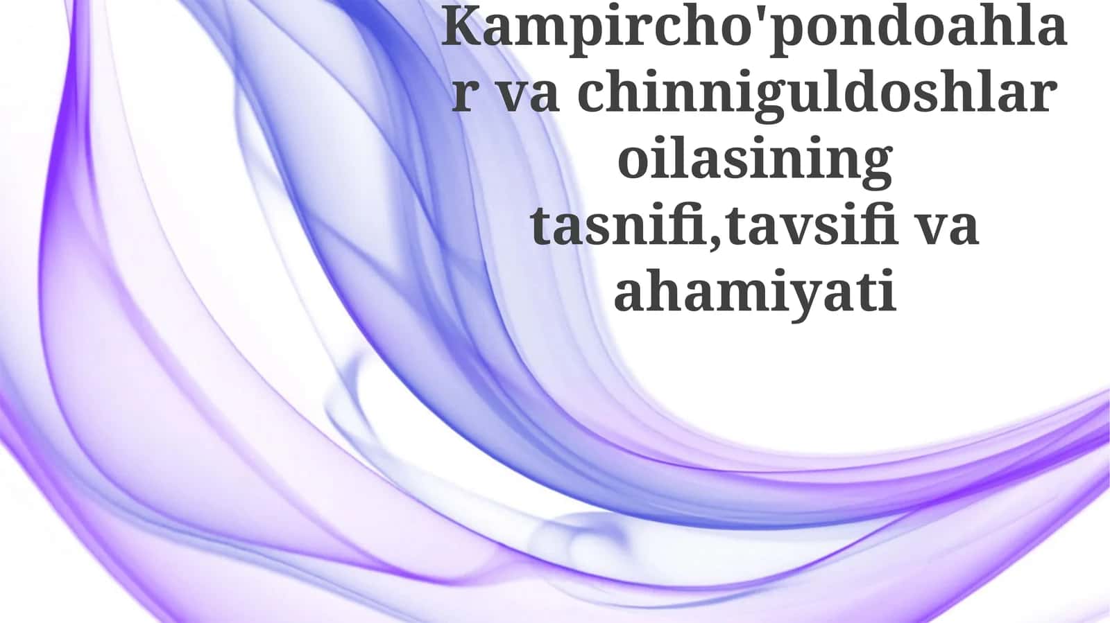 Qo'ng'iroqdoshlar oilasi tasnifi, tavsifi va ahamiyati