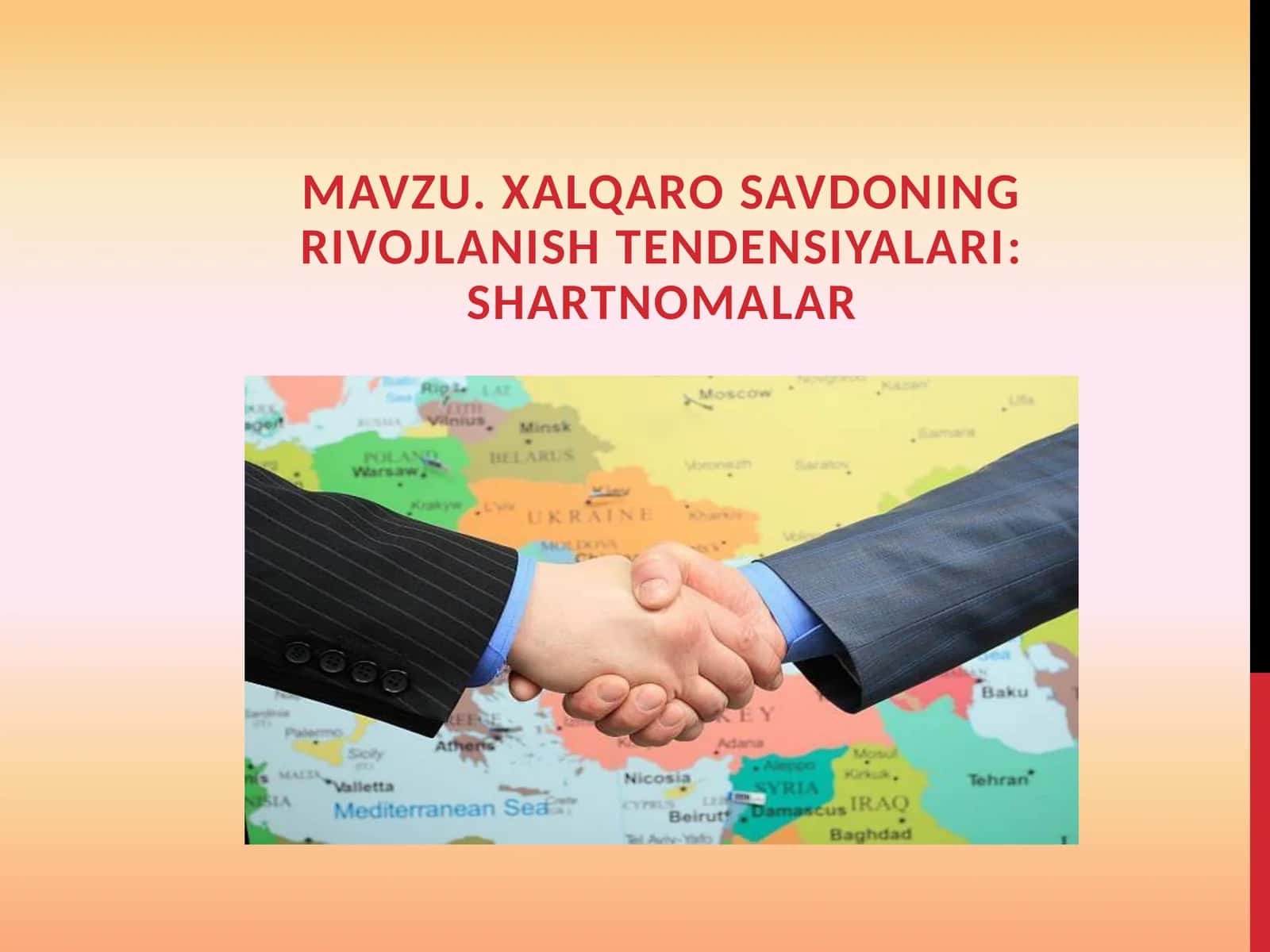 XALQAROSAVDONING RIVOJLANISH TENDENSIYALARI:SHARTNOMALAR