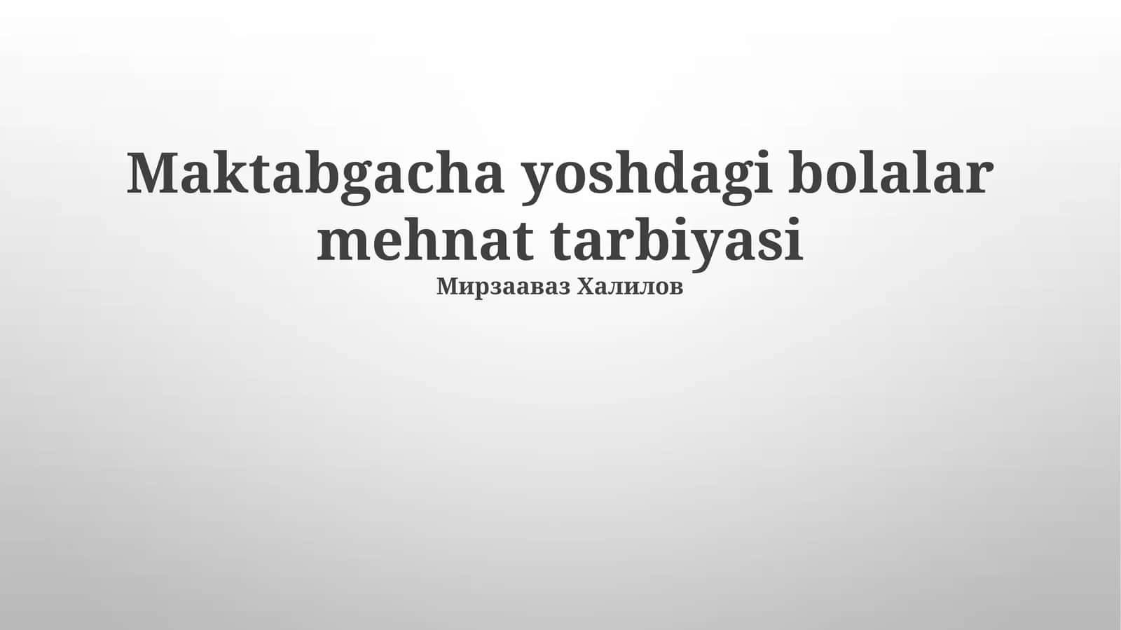 Maktabgacha yoshdagi bolalar mehnat tarbiyasi