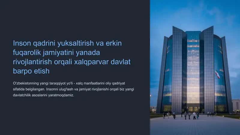Inson qadrini yuksaltirish va erkin fuqarolik jamiyatini yanada rivojlantirish orqali xalqparvar davlat barpo etish