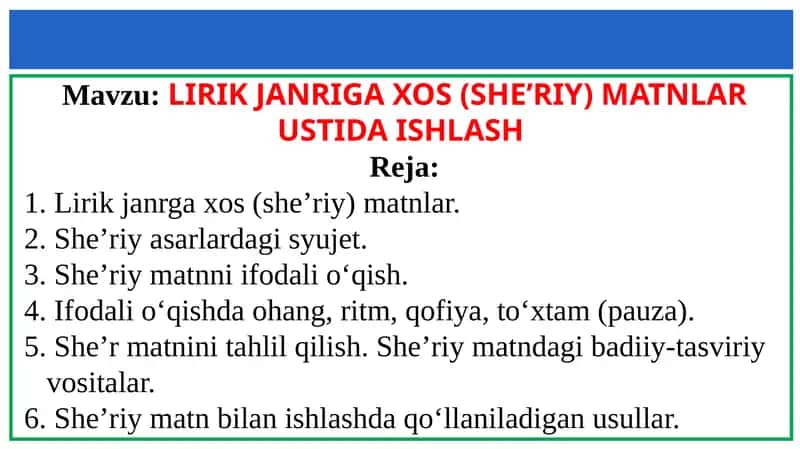 LIRIK JANRIGA XOS (SHE’RIY) MATNLAR USTIDA ISHLASH